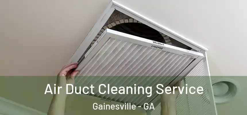  Air Duct Cleaning Service Gainesville - GA