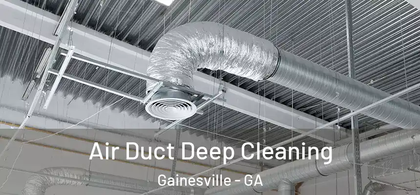  Air Duct Deep Cleaning Gainesville - GA