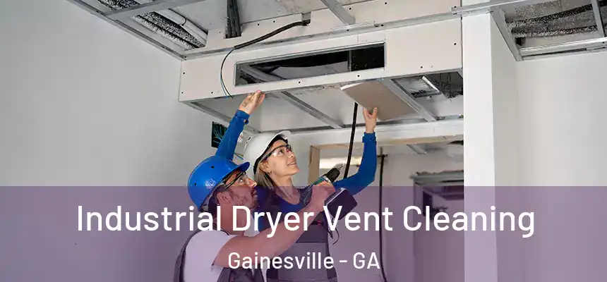  Industrial Dryer Vent Cleaning Gainesville - GA